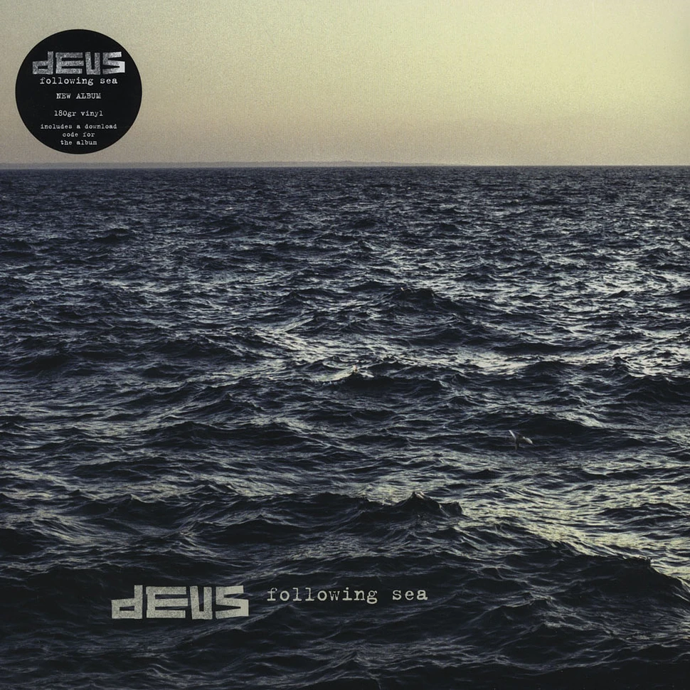 dEUS - Following Sea