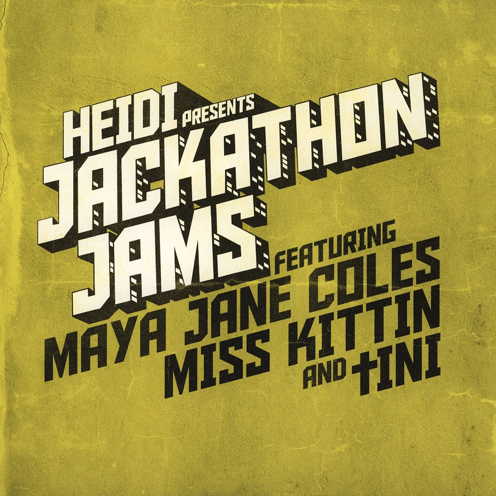 Maya Jane Coles / Miss Kittin - Heidi Presents Jackathon Jams Volume 1