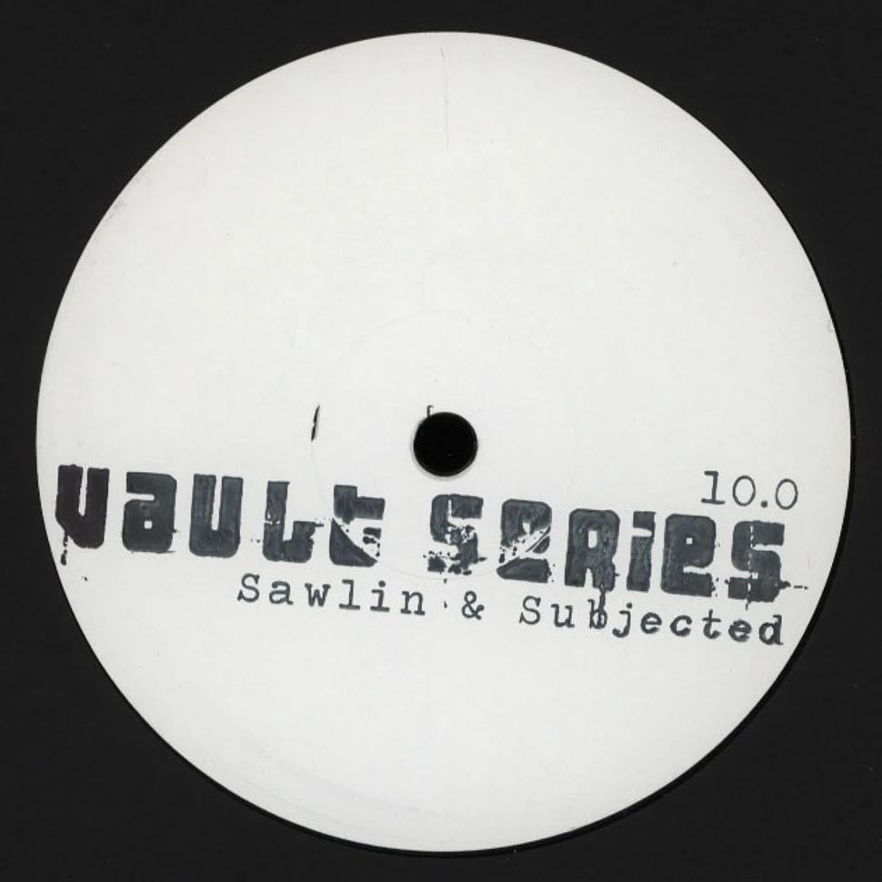 Sawlin & Subjected - Vault Series 10.0