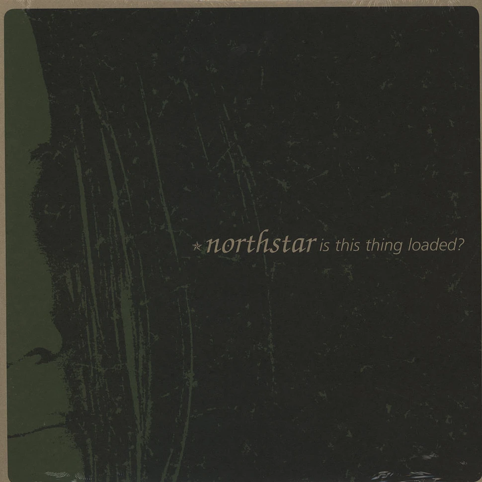 Northstar - Is This Thing Loaded
