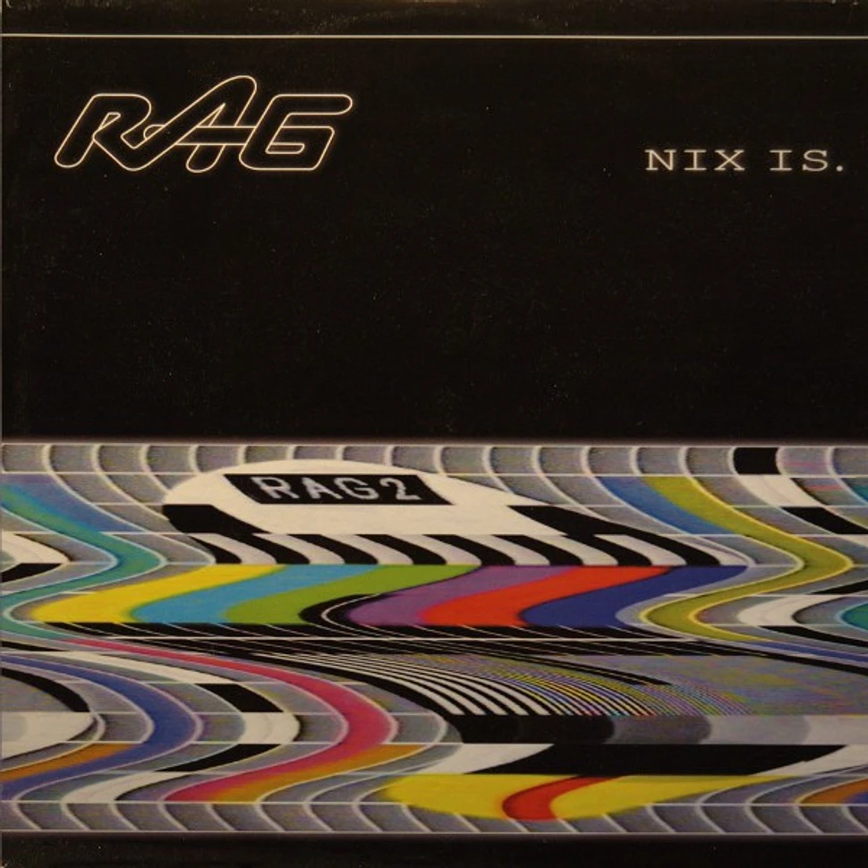 RAG - Nix Is.