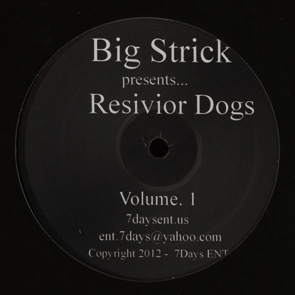 Big Strick - Resivior Dogs Volume 1