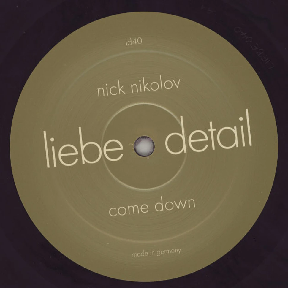 Nick Nikolov / Rompante - Come Down/ Save Me From This Chaos