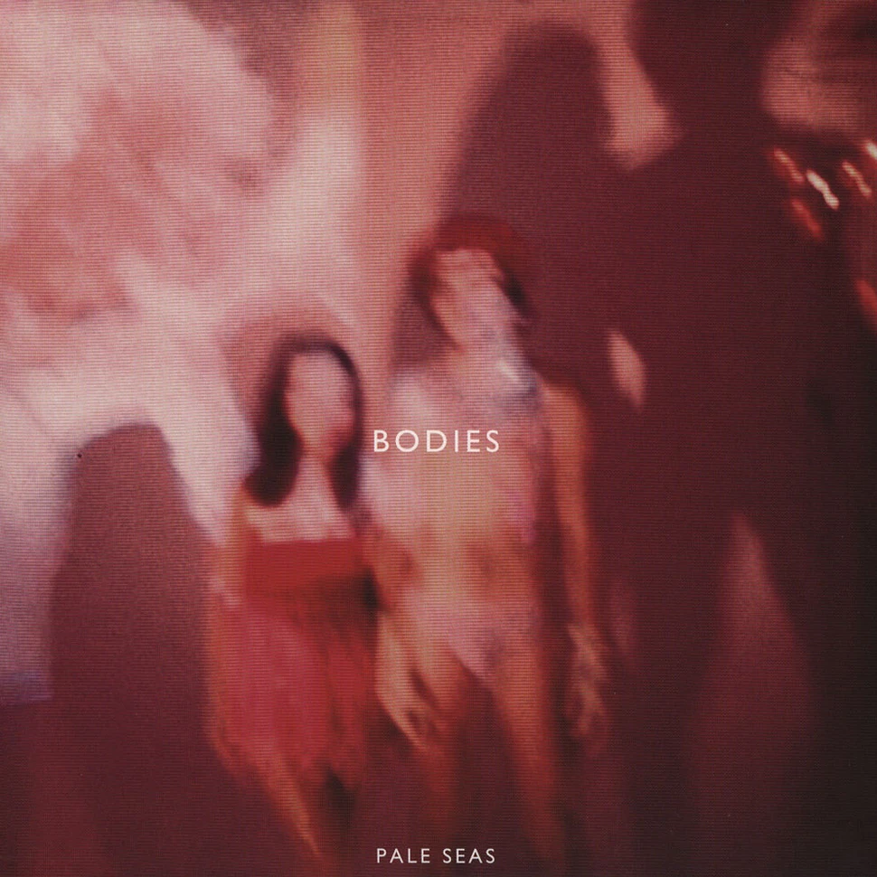 Pale Seas - Bodies
