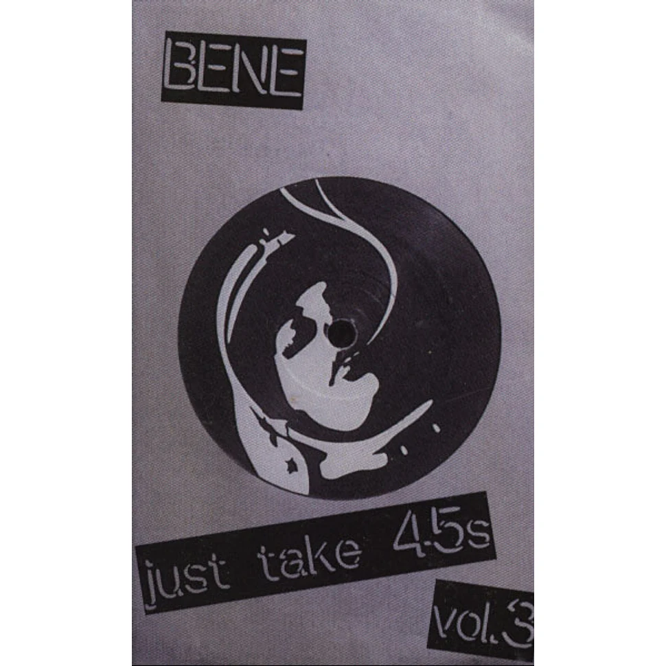 Bene - Just Take 45s Volume 3