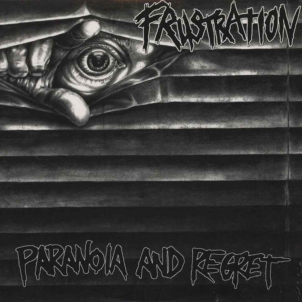 Frustration - Paranoia & Regret