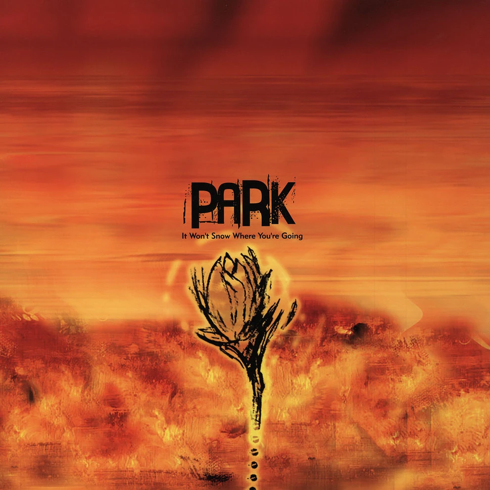 Park - It Wont Snow Where You're Going