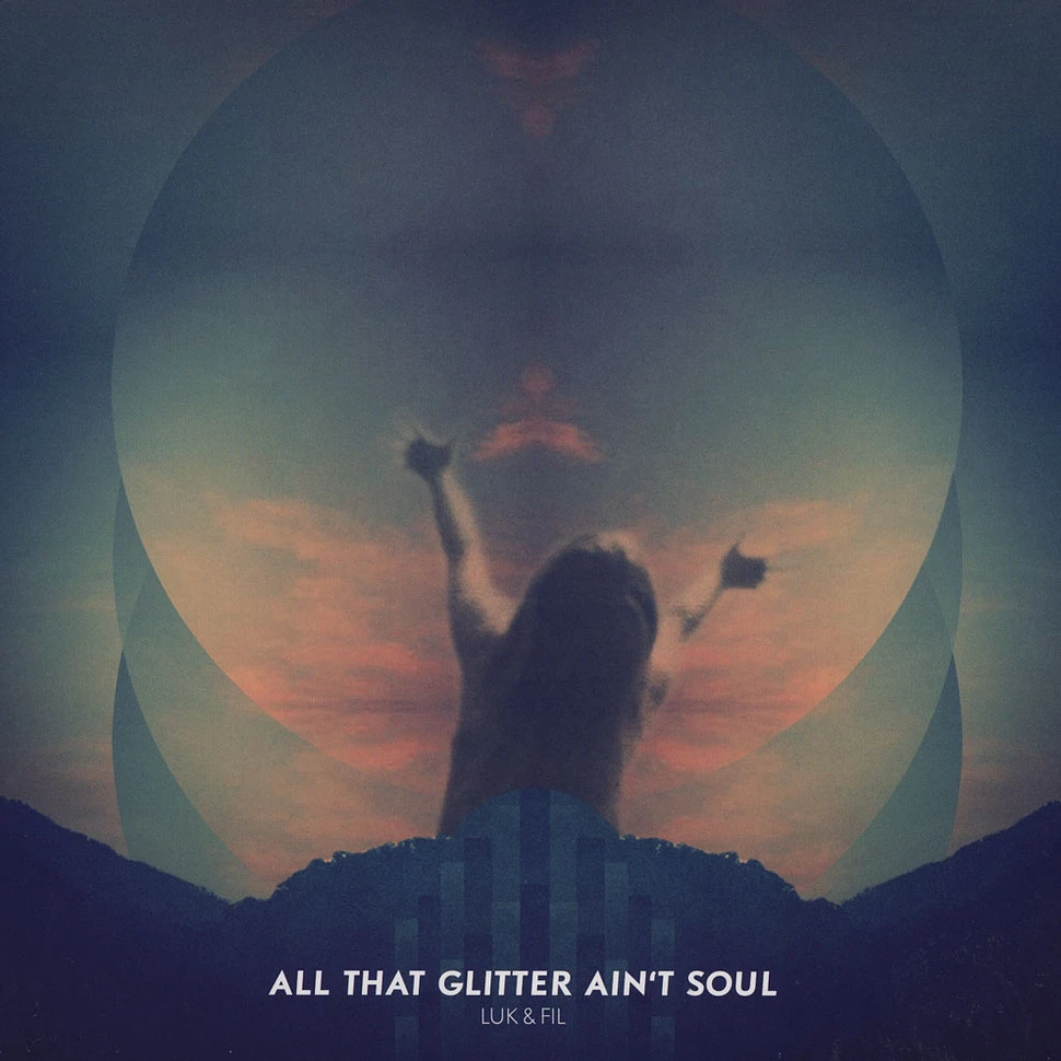 Luk&Fil - All That Glitter Ain't Soul