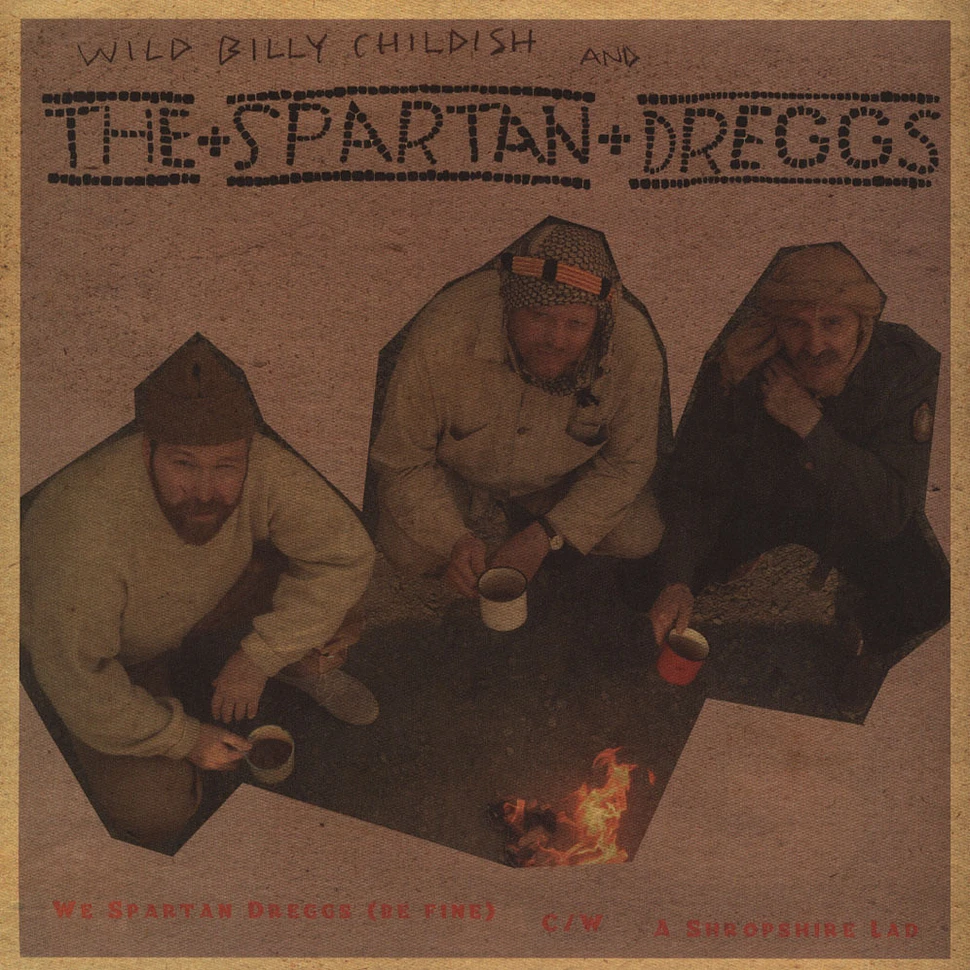 Wild Billy Childish & The Spartan Dreggs - We Spartan Dreggs (Be Fine)