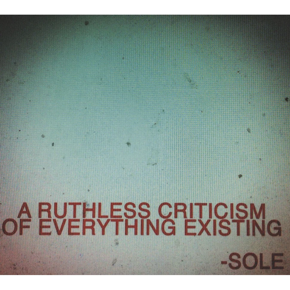 Sole - A Ruthless Criticism Of Everything Existing