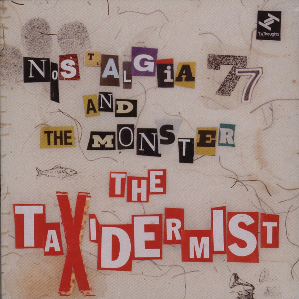 Nostalgia 77 & The Monster - The Taxidermist