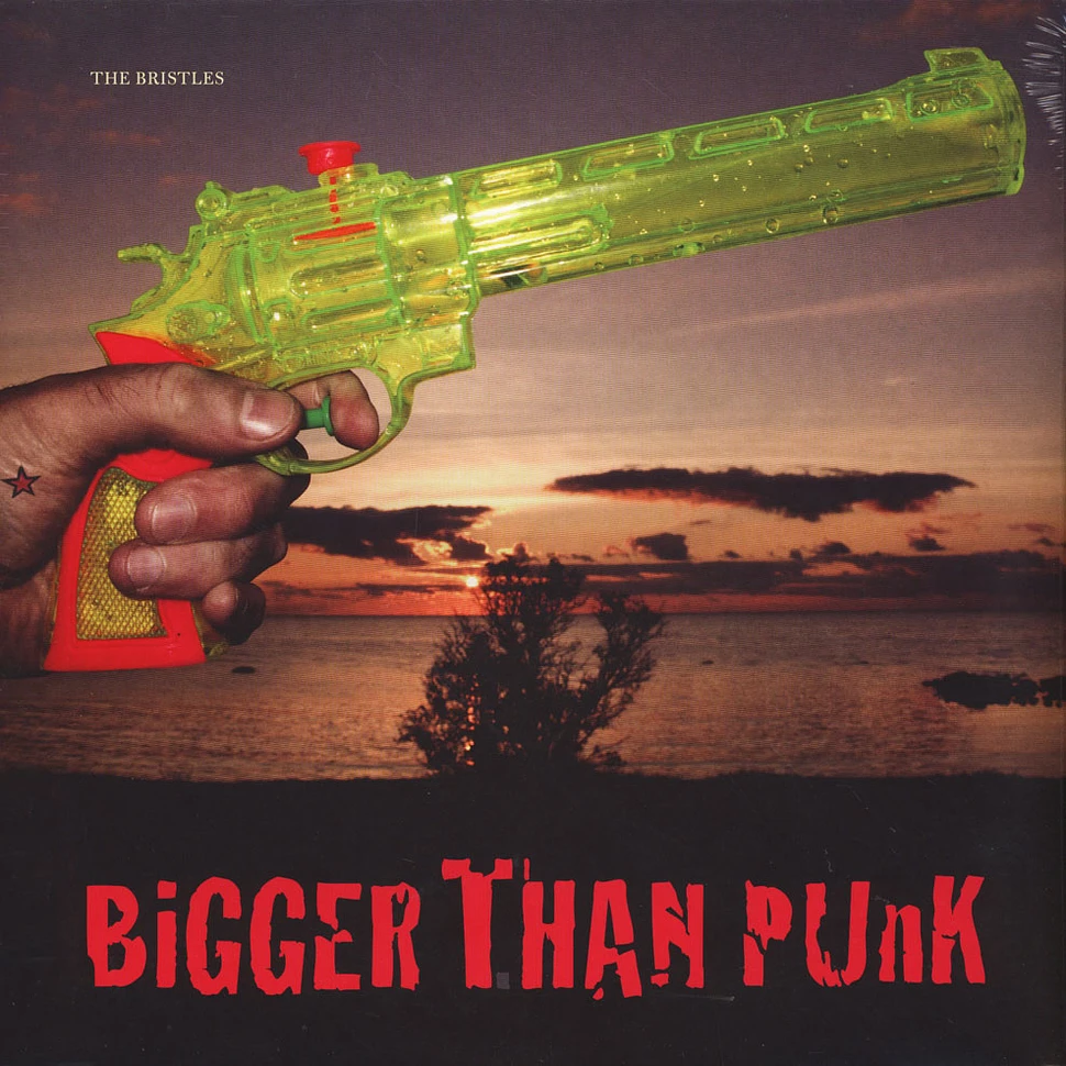 The Bristles - Bigger Than Punk