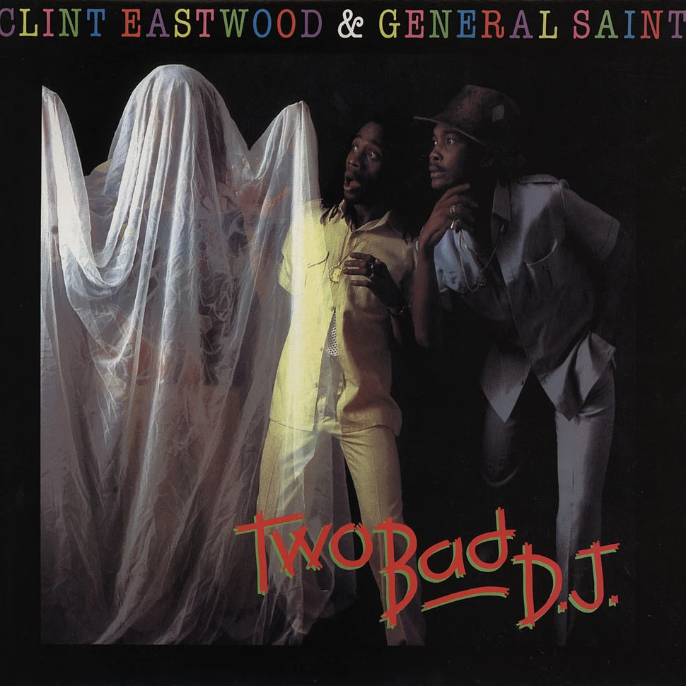 Clint Eastwood & General Saint - Two Bad DJ