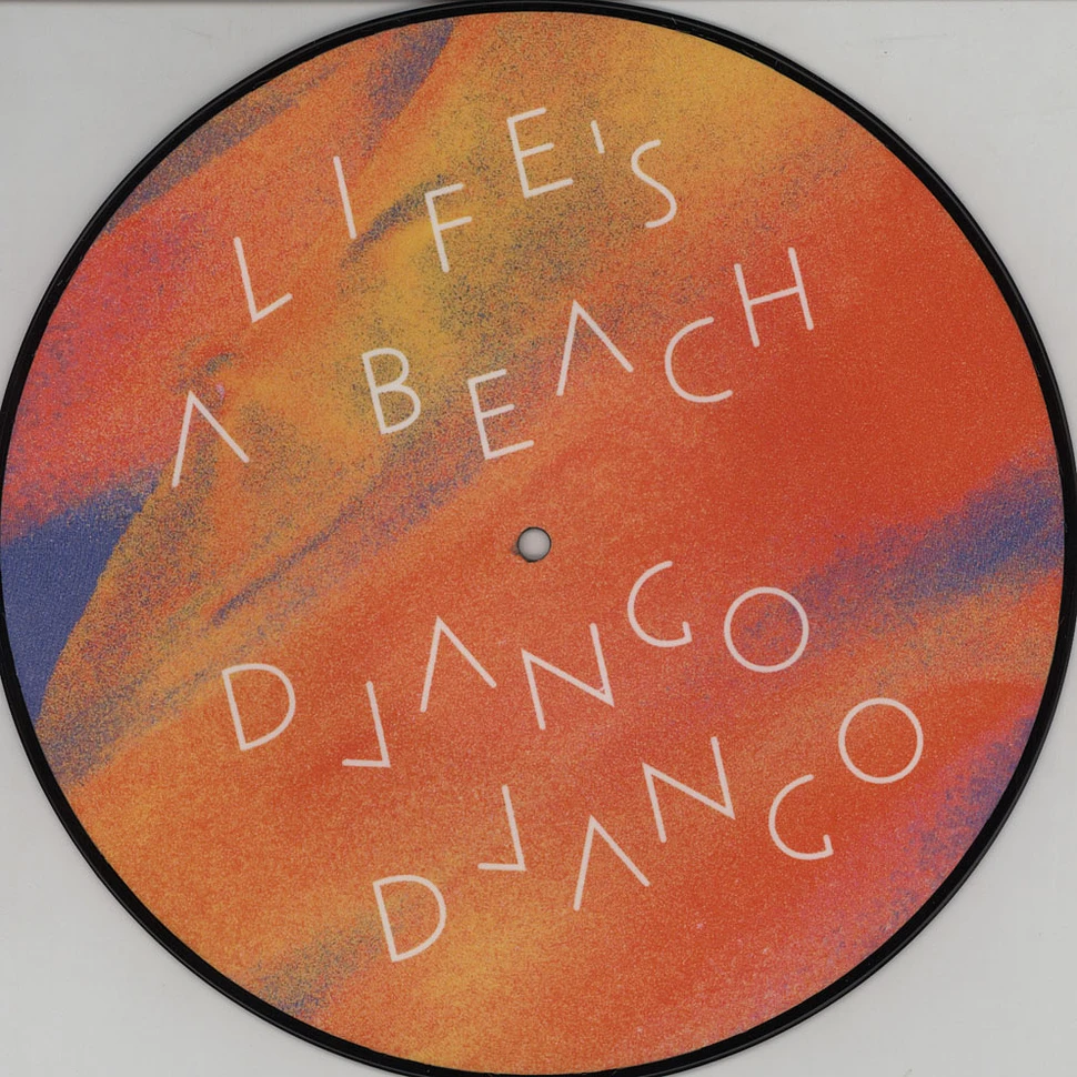Django Django - Life's A Beach