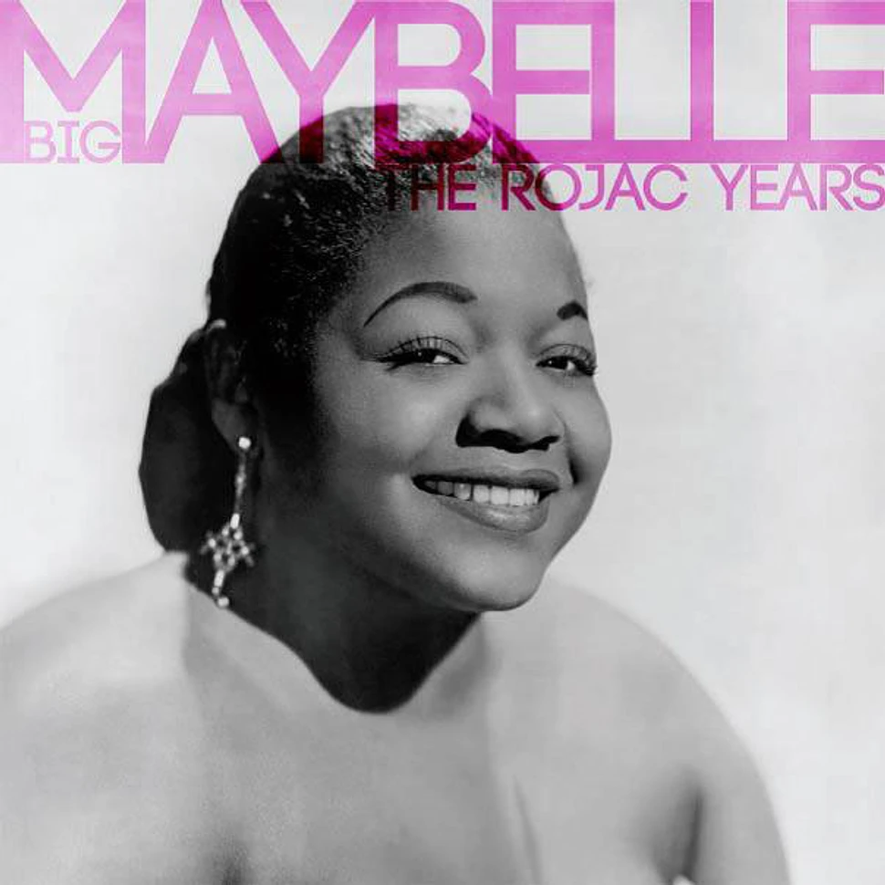 Big Maybelle - Best Of The Rojac Years