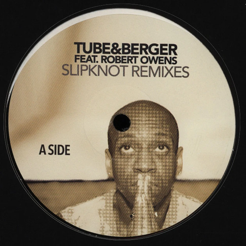 Tube & Berger Feat. Robert Owens - Slipknot Remixes