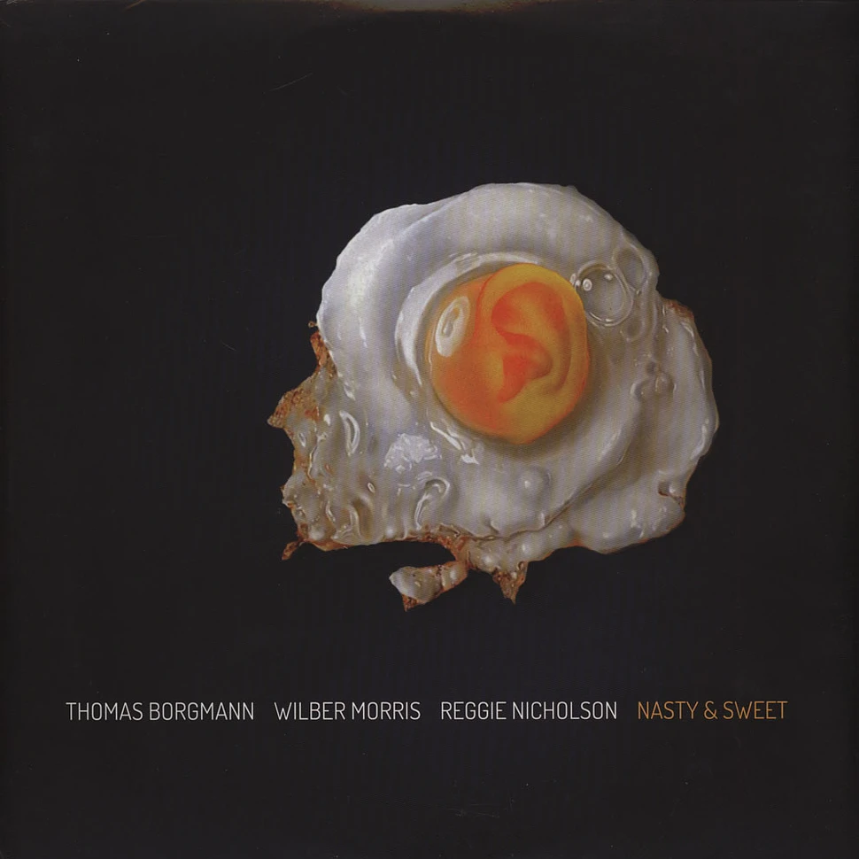 Thomas Borgmann / Wilber Morris / Reggie Nicholson - Nasty & Sweet