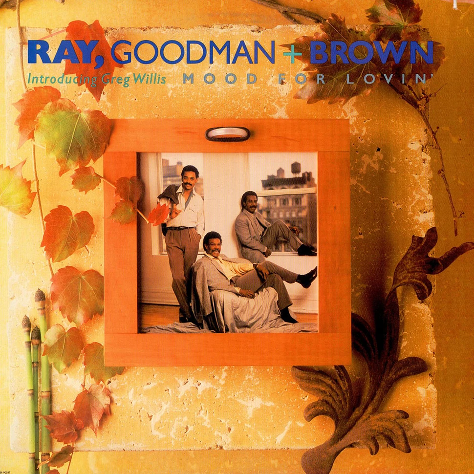 Ray, Goodman & Brown Introducing Greg Willis - Mood For Lovin'