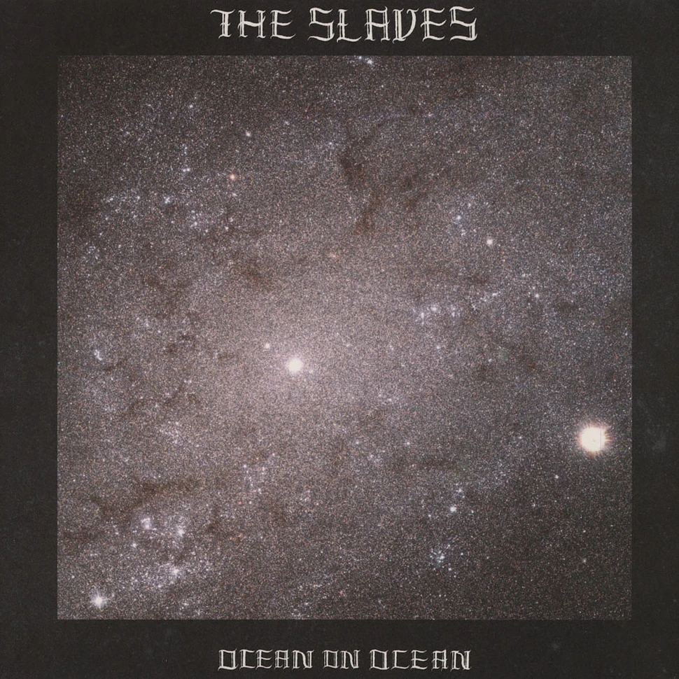 The Slaves - Ocean On Ocean