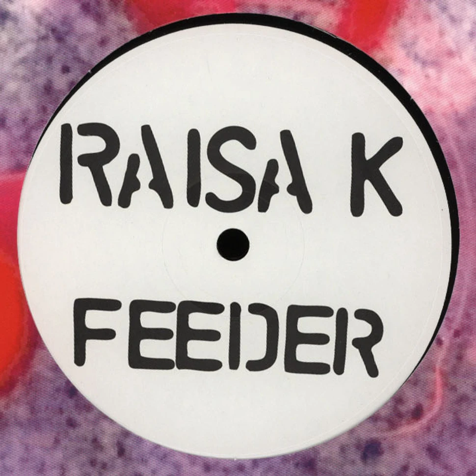 Raisa K - Feeder EP