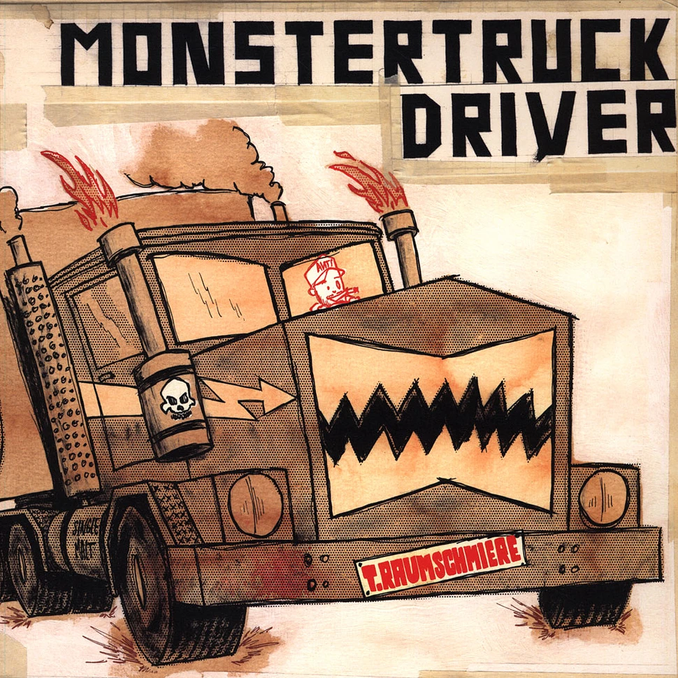 T.Raumschmiere - Monstertruck driver