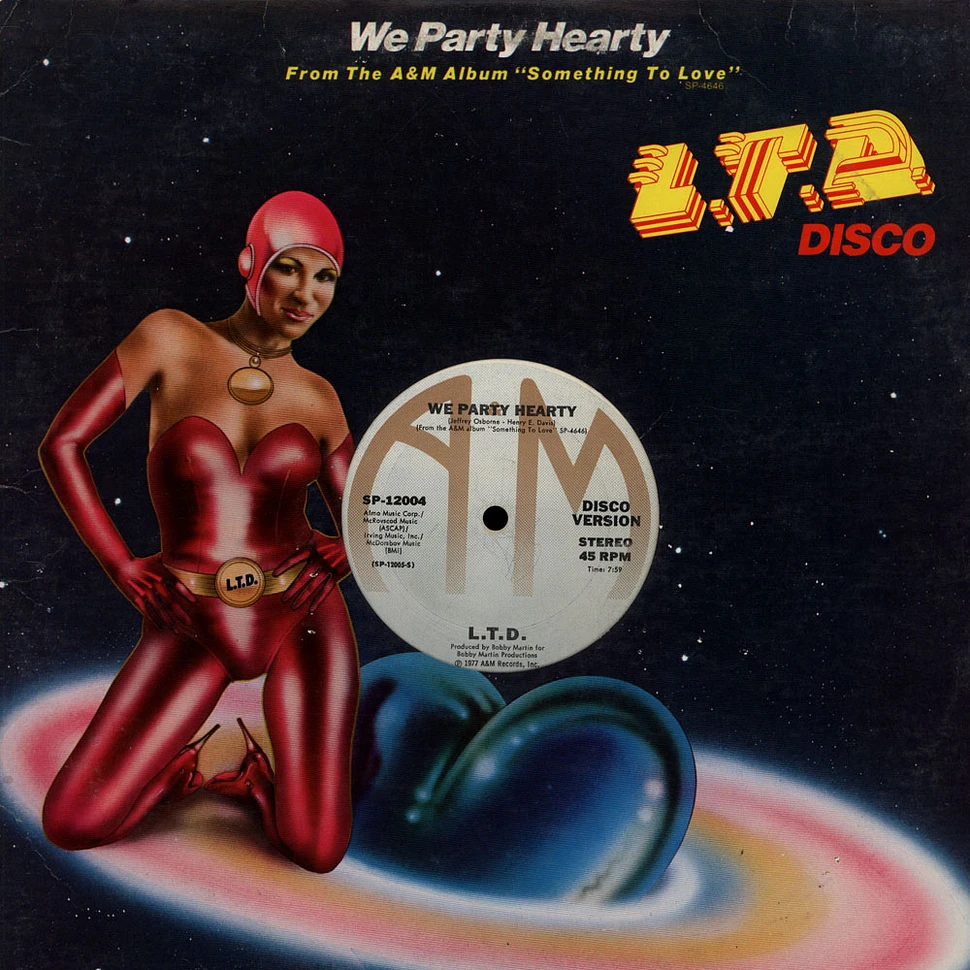 L.T.D. - We Party Hearty / (Every Time I Turn Around) Back In Love Again