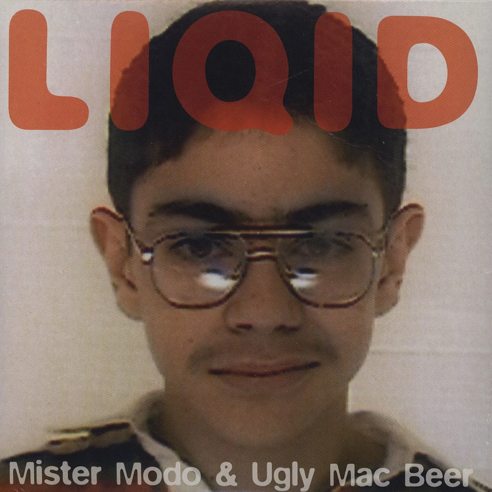 Liqid - Liqid EP Feat. Mister Modo & Ugly Mac Beer