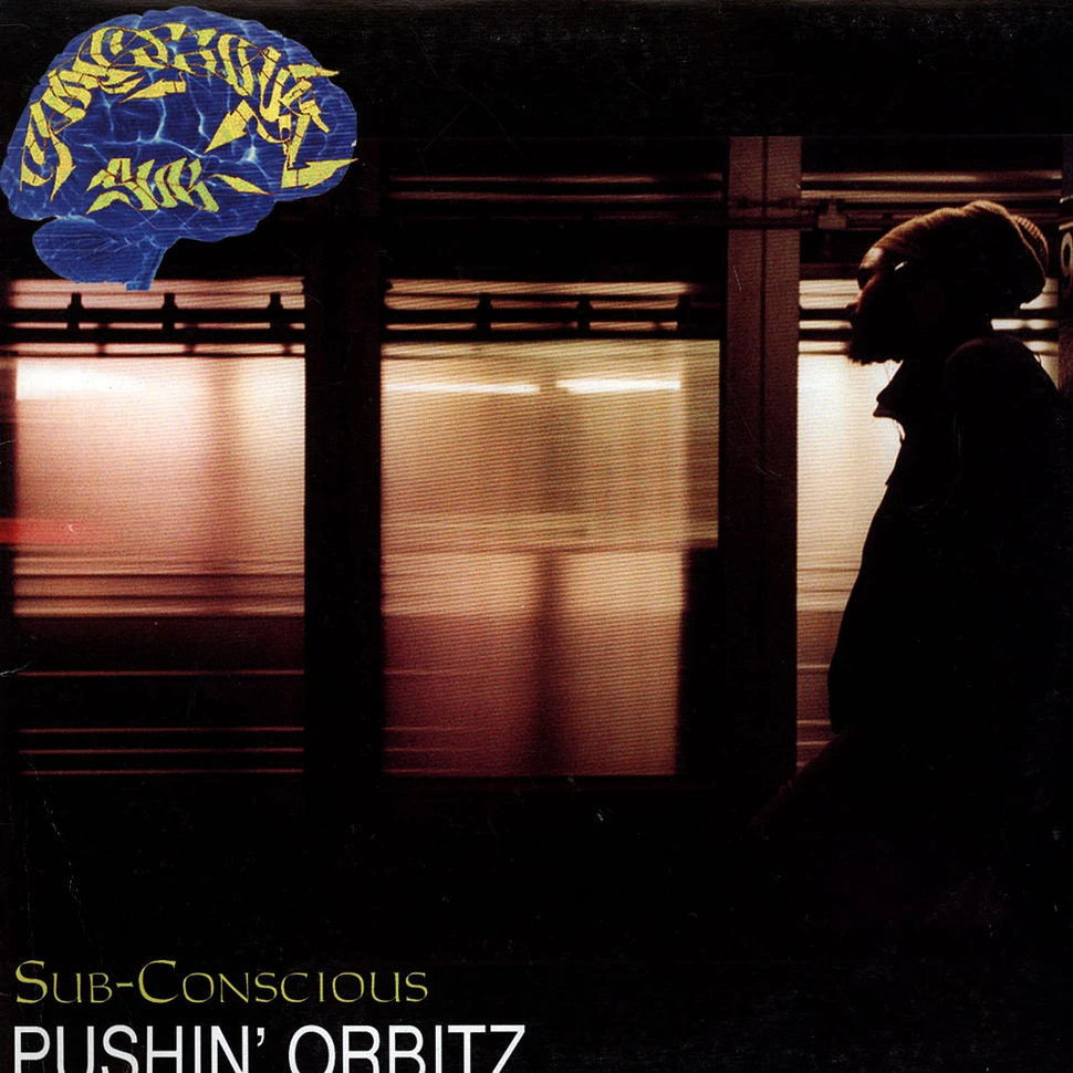 Sub-Conscious - Pushin' Orbitz