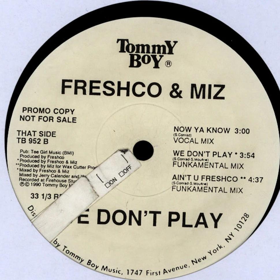 Freshco & Miz - We Don't Play