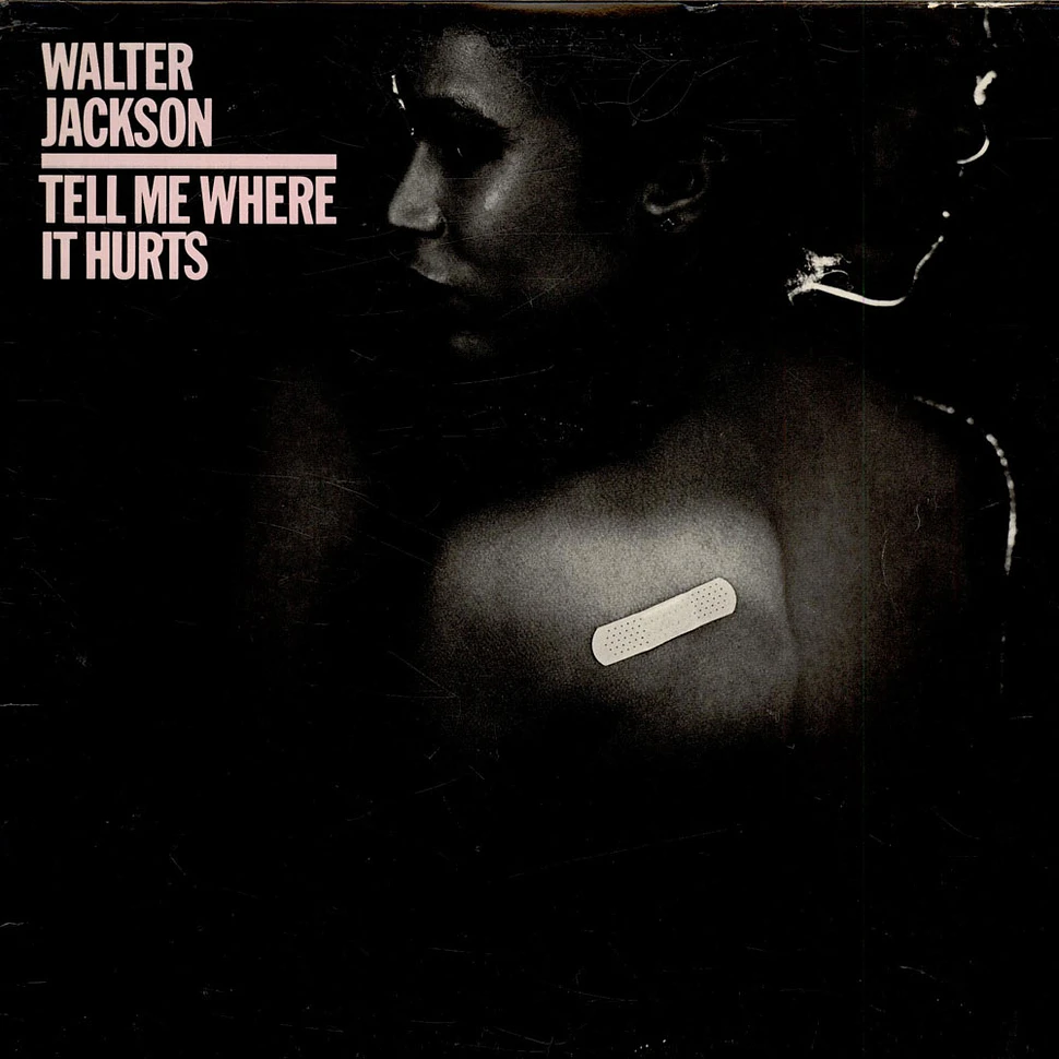 Walter Jackson - Tell Me Where It Hurts