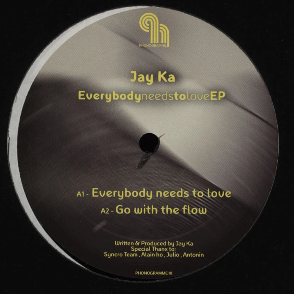 Jay Ka - Everybody Needs To Love