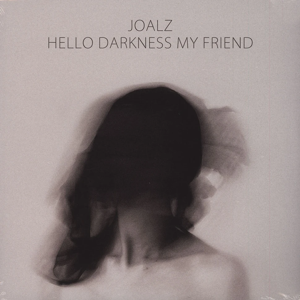 Joalz - Hello Darkness My Friend