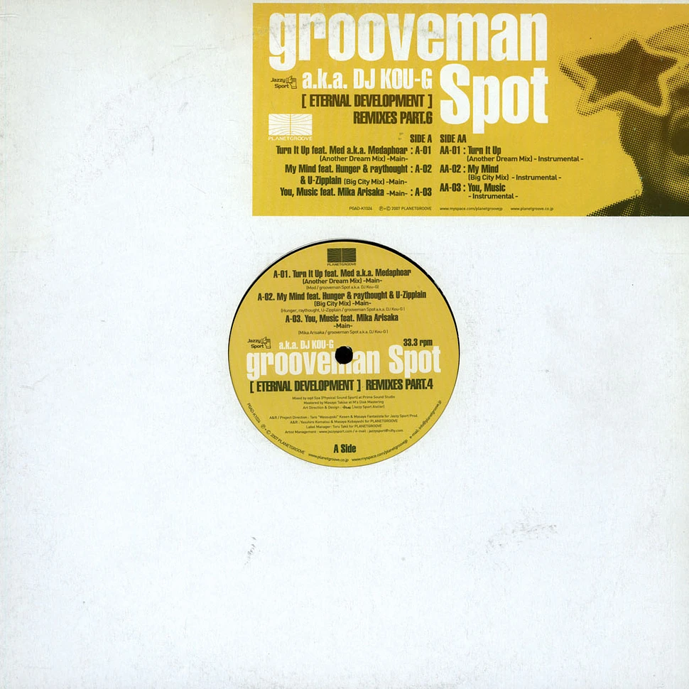 Grooveman Spot - Eternal Development Remixes Part 6