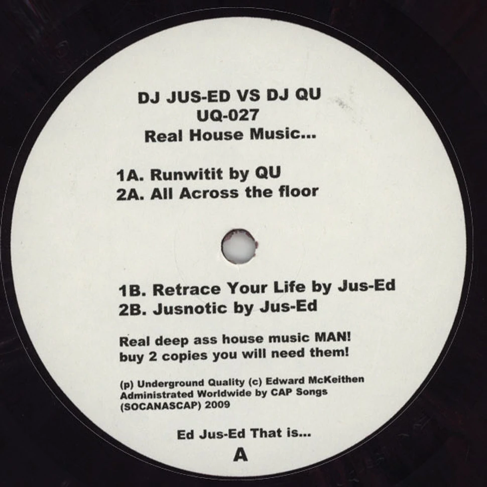 Jus-Ed vs. DJ Qu - Real House Music...