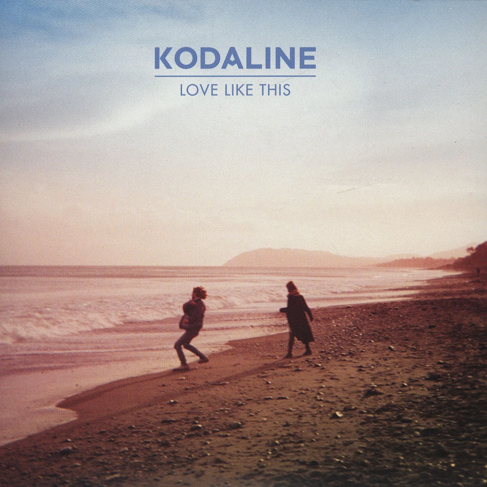 Kodaline - Love Like This
