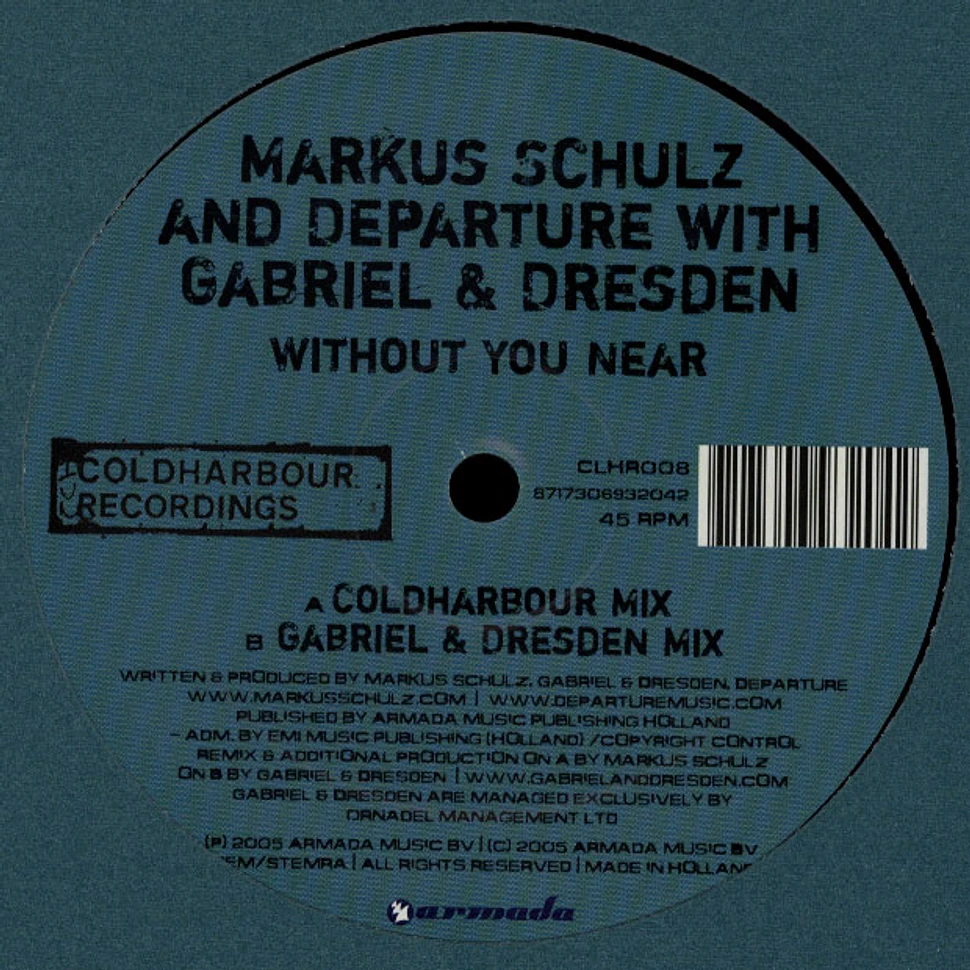 Markus Schulz And Departure With Gabriel & Dresden - Without You Near