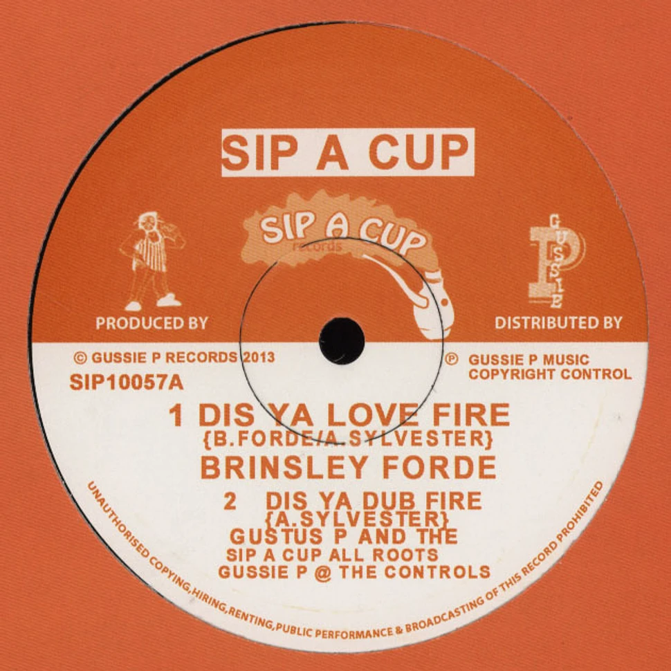 Brinsley Forde / Gussie P & Sip A Cup All Roots / Brinsley Forde / Bongo Norman & Sip A Cup All Roots - Dis Ya Love Fire / Dis Ya Dub Fire / Love Fire / Bongo Man Anthem
