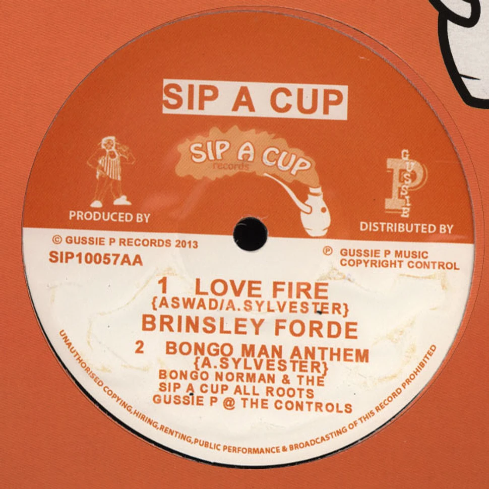 Brinsley Forde / Gussie P & Sip A Cup All Roots / Brinsley Forde / Bongo Norman & Sip A Cup All Roots - Dis Ya Love Fire / Dis Ya Dub Fire / Love Fire / Bongo Man Anthem
