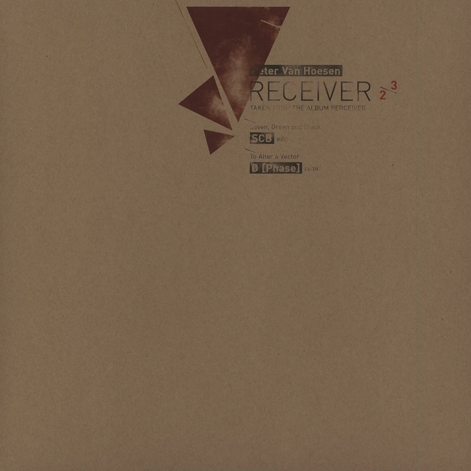 Peter Van Hoesen - Receiver 2/3 - SCB and Ø [Phase] remixes