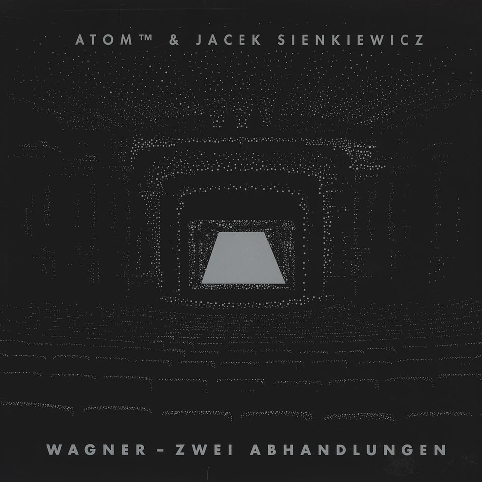 Atom TM & Jacek Sienkiewicz - Wagner - Zwei Abhandlungen