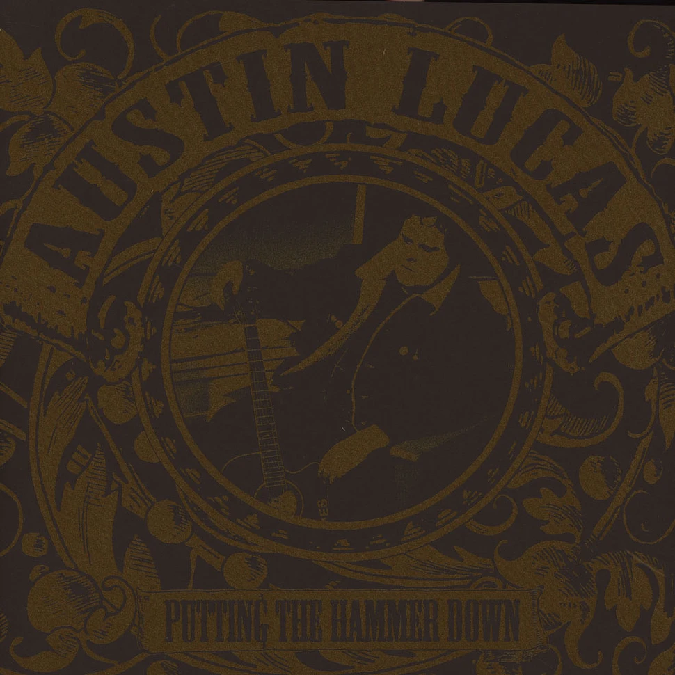 Austin Lucas - Putting The Hammer Down