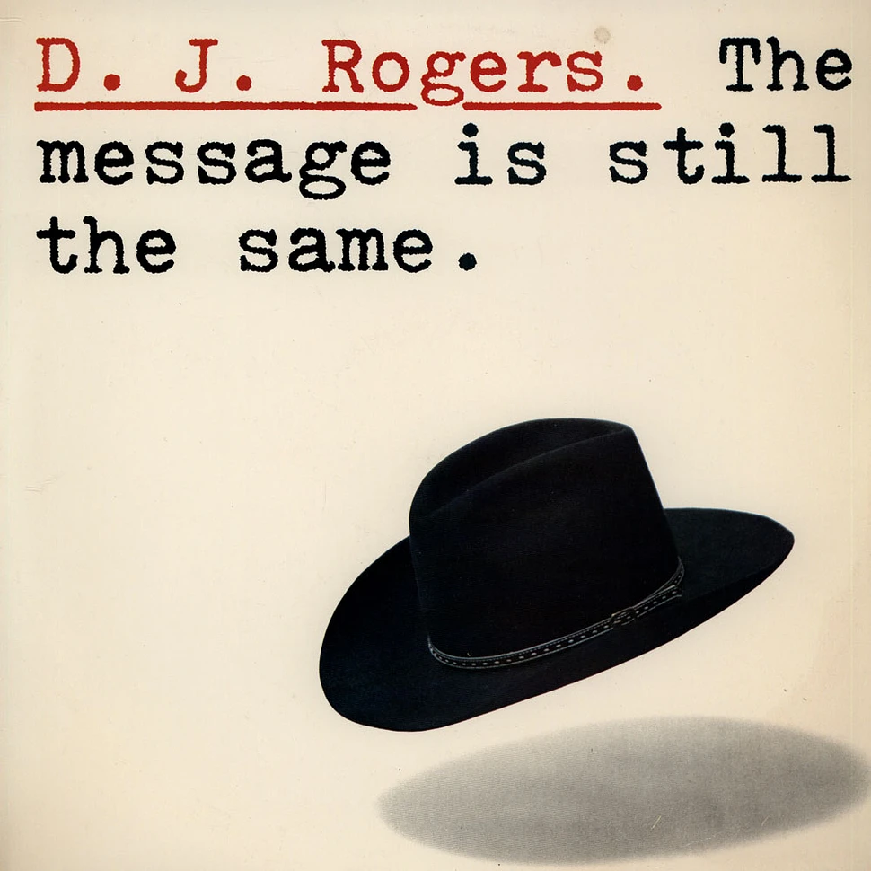 D. J. Rogers - The Message Is Still The Same