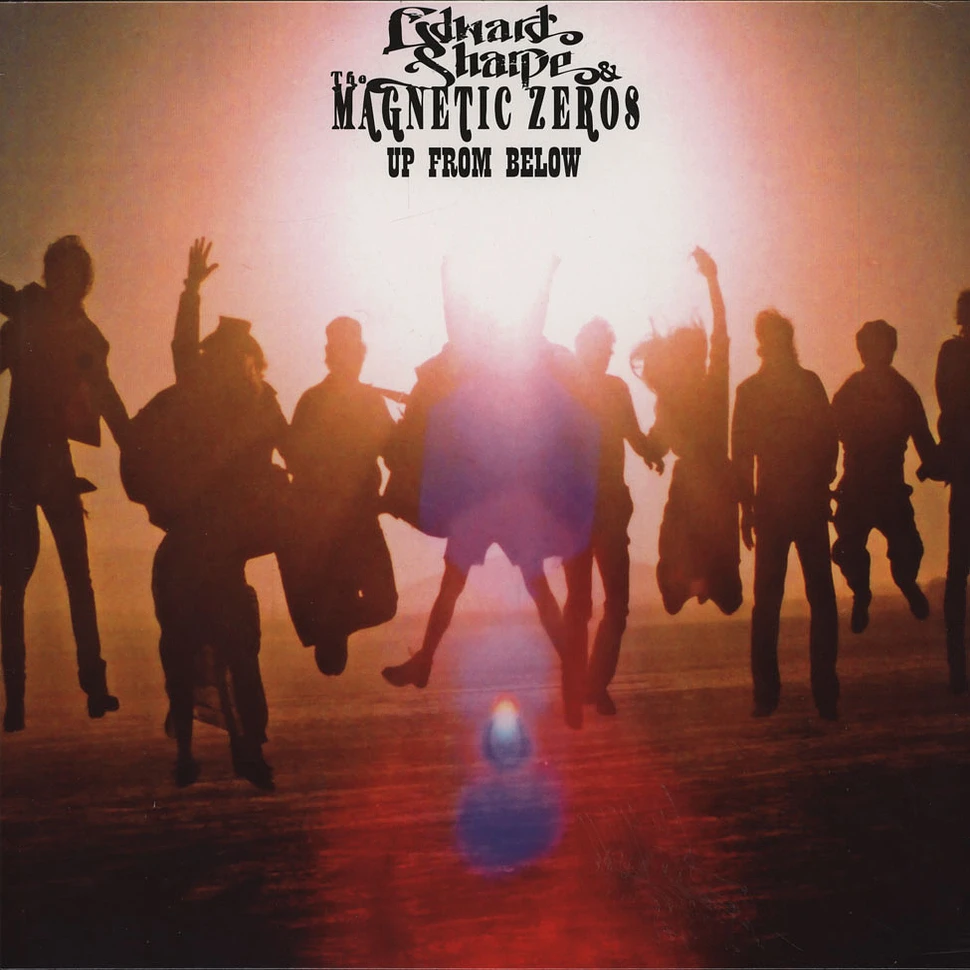 Edward Sharpe & The Magnetic Zeros - Up From Below