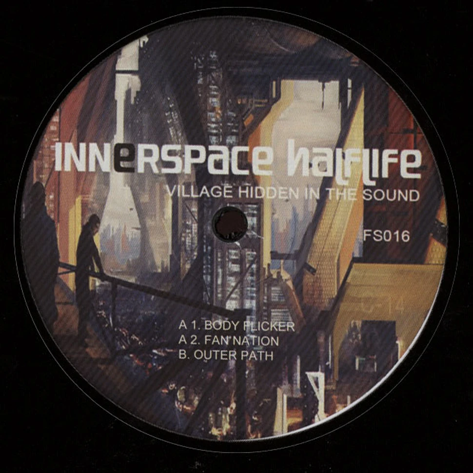 Innerspace Halflife - Village Hidden In The Sound