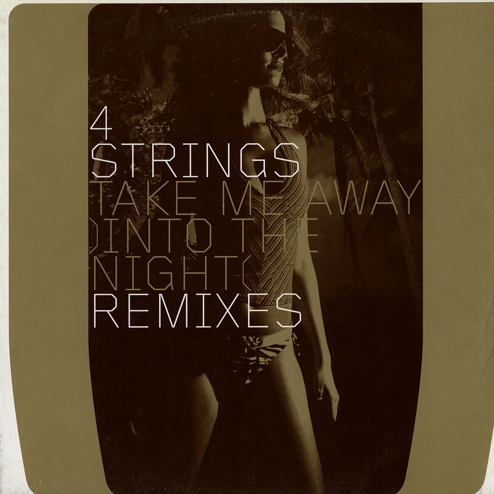 4 Strings - Take Me Away (Into The Night) (Remixes)