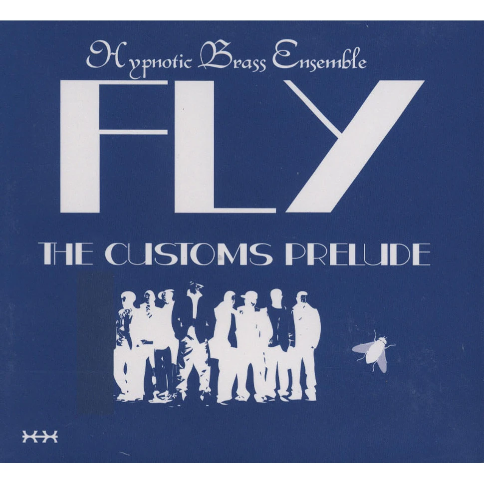 Hypnotic Brass Ensemble - Fly: The Customs Prelude