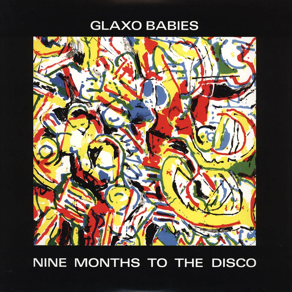 Glaxo Babies - Nine Months To The Disco