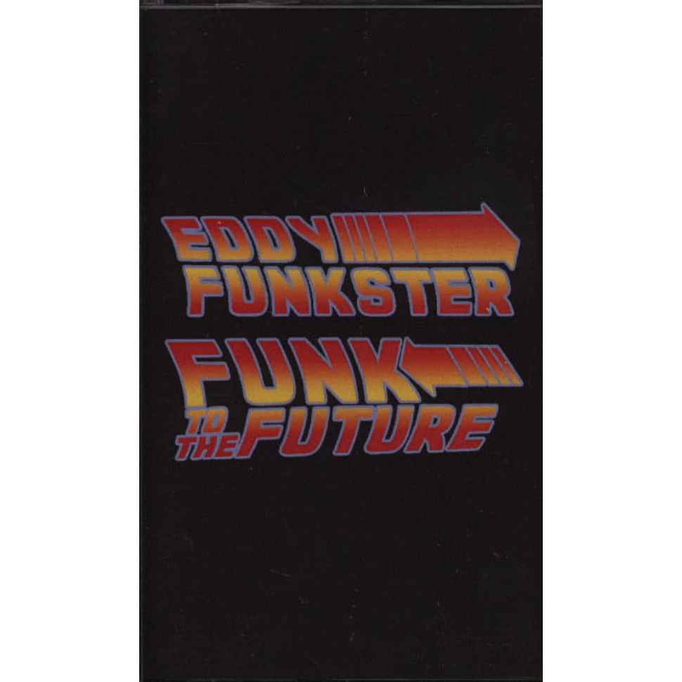 Eddy Funkster - Funk To The Future