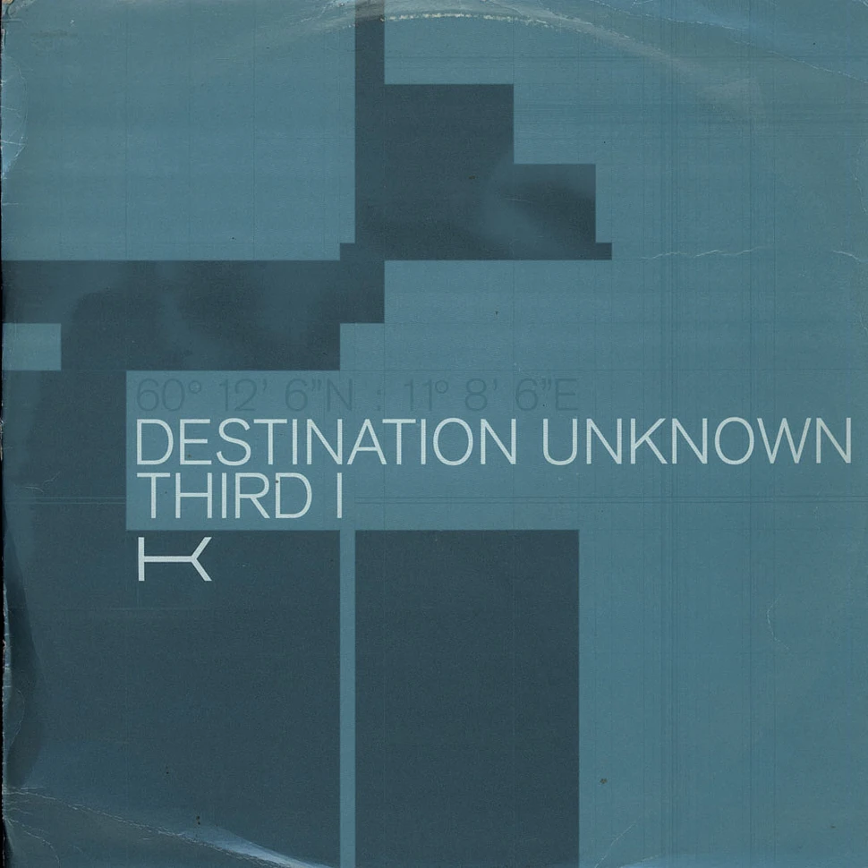 K - Destination Unknown / Third I