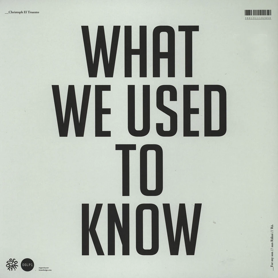Christoph El Truento - What We Used To Know